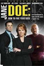 Watch Jane Doe: How to Fire Your Boss Nowvideo