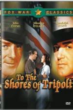 Watch To the Shores of Tripoli Nowvideo