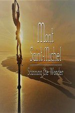 Watch Mont Saint-Michel, Scanning the Wonder Nowvideo