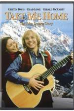 Watch Take Me Home The John Denver Story Nowvideo