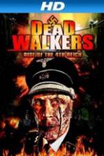 Watch Dead Walkers: Rise of the 4th Reich Nowvideo