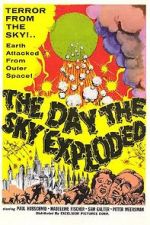 Watch The Day the Sky Exploded Nowvideo