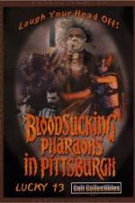 Watch Bloodsucking Pharaohs in Pittsburgh Nowvideo