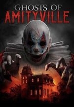 Watch Ghosts of Amityville Nowvideo