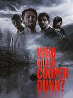 Watch Who Killed Cooper Dunn? Nowvideo