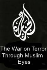 Watch The War on Terror Through Muslim Eyes Nowvideo