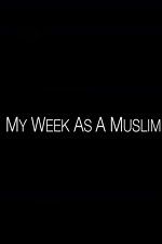Watch My Week as a Muslim Nowvideo