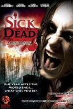 Watch Sick and the Dead Nowvideo