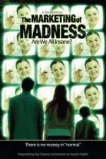 Watch The Marketing of Madness - Are We All Insane? Nowvideo