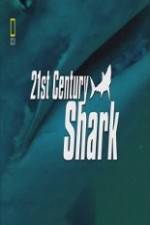 Watch National Geographic 21st Century Shark Nowvideo