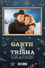 Watch Garth & Trisha Live! A Holiday Concert Event Nowvideo