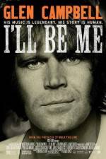 Watch Glen Campbell: I'll Be Me Nowvideo