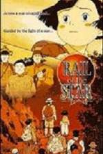 Watch Rail of the Star  A True Story of Children Nowvideo