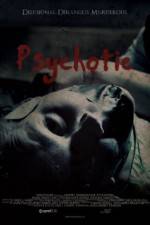 Watch Psychotic Nowvideo