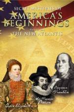 Watch Secret Mysteries of America's Beginnings Volume 1: The New Atlantis Nowvideo