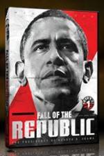 Watch Fall Of The Republic: The Presidency Of Barack H Obama Nowvideo