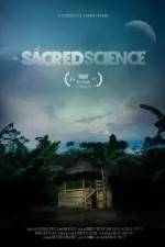 Watch The Sacred Science Nowvideo