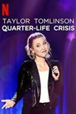 Watch Taylor Tomlinson: Quarter-Life Crisis Nowvideo