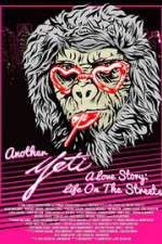 Watch Another Yeti a Love Story: Life on the Streets Nowvideo