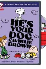 Watch He's Your Dog, Charlie Brown Nowvideo