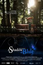 Watch A Shadow of Blue Nowvideo