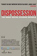 Watch Dispossession: The Great Social Housing Swindle Nowvideo