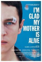 Watch I\'m Glad My Mother Is Alive Nowvideo