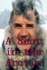 Watch A Scot in the Arctic Nowvideo