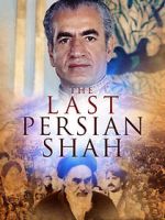 Watch The Last Persian Shah Nowvideo
