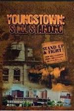 Watch Youngstown: Still Standing Nowvideo