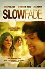 Watch Slow Fade Nowvideo