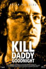 Watch Kill Daddy Good Night Nowvideo