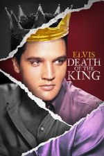 Elvis: Death of the King nowvideo