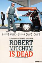 Watch Robert Mitchum Is Dead Nowvideo