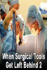 Watch When Surgical Tools Get Left Behind 2 Nowvideo