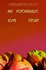 Watch My Psychedelic Love Story Nowvideo