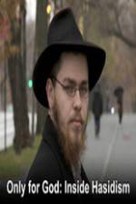 Watch Only for God: Inside Hasidism Nowvideo