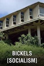 Watch Bickels: Socialism Nowvideo