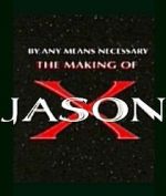 Watch By Any Means Necessary: The Making of \'Jason X\' Nowvideo