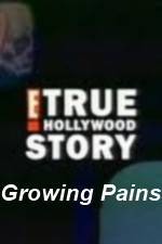 Watch E True Hollywood Story -  Growing Pains Nowvideo