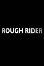 Watch Rough Rider Nowvideo