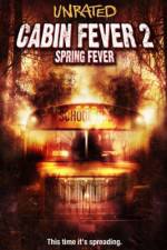 Watch Cabin Fever 2 Spring Fever Nowvideo