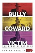 Watch Bully. Coward. Victim. The Story of Roy Cohn Nowvideo