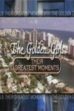 Watch The Golden Girls Their Greatest Moments Nowvideo