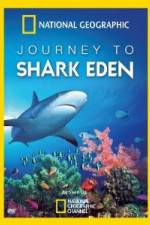 Watch National Geographic Journey to Shark Eden Nowvideo