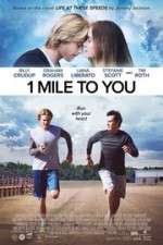 Watch 1 Mile to You Nowvideo