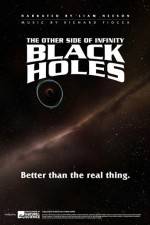 Watch Black Holes: The Other Side of Infinity Nowvideo