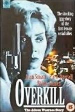Watch Overkill: The Aileen Wuornos Story Nowvideo
