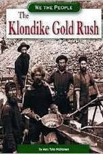 Watch The Klondike Gold Rush Nowvideo