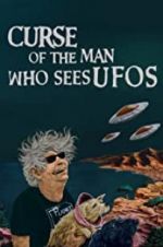 Watch Curse of the Man Who Sees UFOs Nowvideo